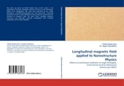 Cover von Longitudinal magnetic field applied to Nanostructure Physics