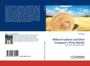 Cover von William Faulkner and Shen Congwens Three Worlds