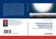Cover von ADVANCED CREDIT RISK MANAGEMENT IN THE BANKING INDUSTRY