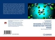 Cover von DESIGNING A POTENTIAL INHIBITOR FOR TYROSINE KINASE