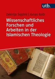 Cover von Wissenschaftliches Forschen und Arbeiten in der Islamischen Theologie
