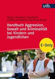 Cover von Handbuch Aggression, Gewalt und Kriminalität bei Kindern und Jugendlichen