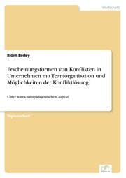 Cover von Erscheinungsformen von Konflikten in Unternehmen mit Teamorganisation und Möglichkeiten der Konfliktlösung