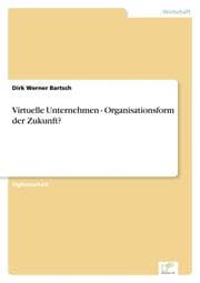 Cover von Virtuelle Unternehmen - Organisationsform der Zukunft?