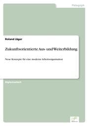 Cover von Zukunftsorientierte Aus- und Weiterbildung
