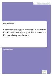 Cover von Charakterisierung des viralen TAP-Inhibitors ICP47 und Entwicklung nicht-radioaktiver Untersuchungsmethoden
