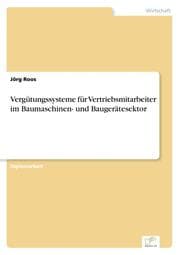 Cover von Vergütungssysteme für Vertriebsmitarbeiter im Baumaschinen- und Baugerätesektor