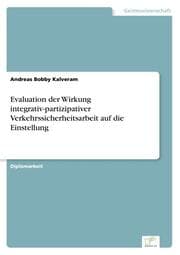 Cover von Evaluation der Wirkung integrativ-partizipativer Verkehrssicherheitsarbeit auf die Einstellung