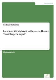 Cover von Ideal und Wirklichkeit in Hermann Hesses 'Das Glasperlenspiel'