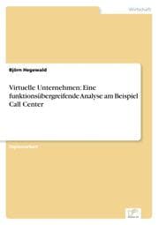 Cover von Virtuelle Unternehmen: Eine funktionsübergreifende Analyse am Beispiel Call Center