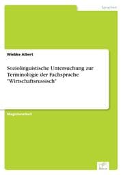 Cover von Soziolinguistische Untersuchung zur Terminologie der Fachsprache 'Wirtschaftsrussisch'