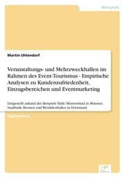 Cover von Veranstaltungs- und Mehrzweckhallen im Rahmen des Event-Tourismus - Empirische Analysen zu Kundenzufriedenheit, Einzugsbereichen und Eventmarketing