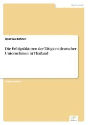 Cover von Die Erfolgsfaktoren der Tätigkeit deutscher Unternehmen in Thailand