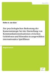 Cover von Zur psychologischen Bedeutung der Kamerastrategie bei der Darstellung von Kommunikationssituationen zwischen Gehörlosen und Hörenden in ausgewählten internationalen Spielfilmen
