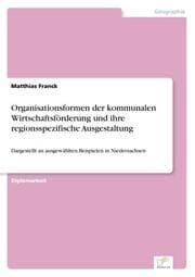 Cover von Organisationsformen der kommunalen Wirtschaftsförderung und ihre regionsspezifische Ausgestaltung