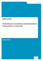 Cover von Push-Dienste als Anbieter individualisierter Nachrichten via Internet
