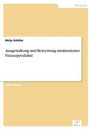 Cover von Ausgestaltung und Bewertung strukturierter Finanzprodukte