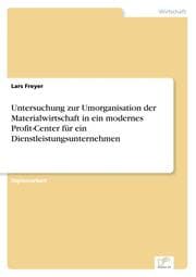 Cover von Untersuchung zur Umorganisation der Materialwirtschaft in ein modernes Profit-Center für ein Dienstleistungsunternehmen