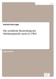 Cover von Die rechtliche Beurteilung der Direktansprache nach §1 UWG