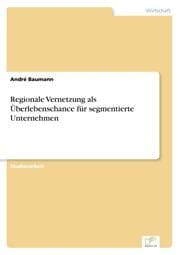 Cover von Regionale Vernetzung als Überlebenschance für segmentierte Unternehmen