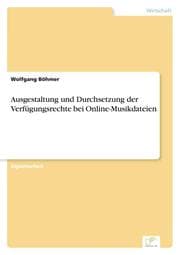 Cover von Ausgestaltung und Durchsetzung der Verfügungsrechte bei Online-Musikdateien