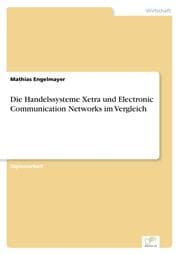 Cover von Die Handelssysteme Xetra und Electronic Communication Networks im Vergleich