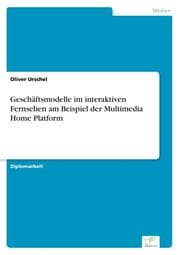 Cover von Geschäftsmodelle im interaktiven Fernsehen am Beispiel der Multimedia Home Platform