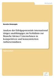 Cover von Analyse der Erfolgspotenziale international tätiger, unabhängiger, im Verhältnis zur Branche kleiner Unternehmen in kompetitiven und konzentrierten Anbietermärkten