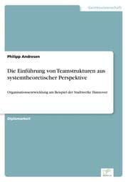Cover von Die Einführung von Teamstrukturen aus systemtheoretischer Perspektive