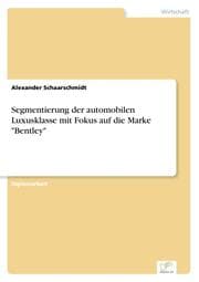 Cover von Segmentierung der automobilen Luxusklasse mit Fokus auf die Marke 'Bentley'