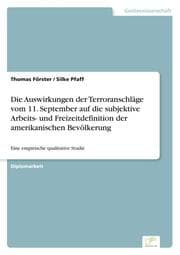 Cover von Die Auswirkungen der Terroranschläge vom 11. September auf die subjektive Arbeits- und Freizeitdefinition der amerikanischen Bevölkerung