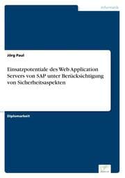 Cover von Einsatzpotentiale des Web Application Servers von SAP unter Berücksichtigung von Sicherheitsaspekten