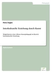Cover von Interkulturelle Erziehung durch Kunst