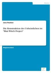 Cover von Die Konstruktion des Unheimlichen im 'Blair Witch Project'