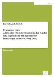 Cover von Evaluation eines Adipositas-Therapieprogramms für Kinder und Jugendliche am Beispiel der Hamburger Initiative Moby Dick