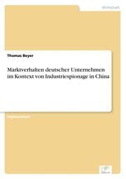 Cover von Marktverhalten deutscher Unternehmen im Kontext von Industriespionage in China