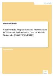 Cover von Userfriendly Preparation and Presentation of Network Performance Data of Mobile Networks [GSM/GPRS/UMTS]