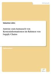 Cover von Anreize zum Austausch von Kosteninformationen im Rahmen von Supply Chains