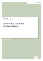 Cover von Theoretisches Modell der Orgelimprovisation