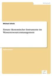 Cover von Einsatz ökonomischer Instrumente im Wasserressourcenmanagement