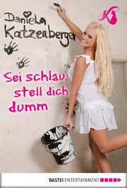 Cover von Sei schlau, stell dich dumm