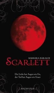 Cover von Scarlett - Die Liebe hat Augen wie Eis, der Tod hat Augen wie Feuer