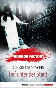 Cover von Horror Factory - Tief unter der Stadt