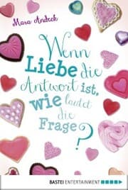 Cover von Wenn Liebe die Antwort ist, wie lautet die Frage?