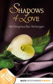 Cover von Verhängnisvolles Verlangen - Shadows of Love