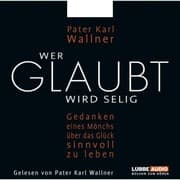 Cover von Wer glaubt wird selig