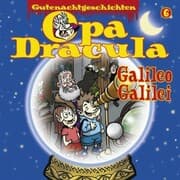 Cover von Opa Draculas Gutenachtgeschichten, Folge 6: Galileo Galilei