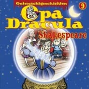 Cover von Opa Draculas Gutenachtgeschichten, Folge 9: Shakespeare
