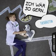 Cover von Ich wär so gern Tierärztin (Ungekürzt)