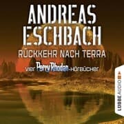 Cover von Rückkehr nach Terra - Vier Perry Rhodan-Hörbücher, Der Gesang der Stille / Die Rückkehr / Die Falle von Dhogar / Der Techno-Mond
